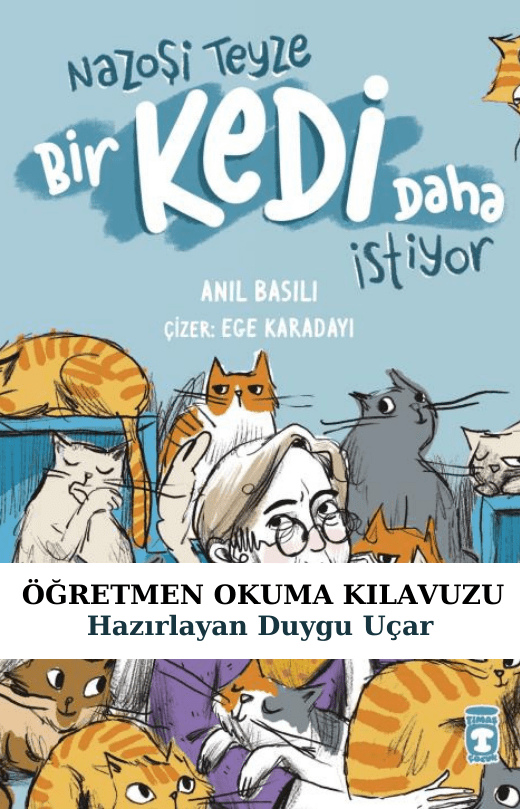 Nazoşi Teyze Bir Kedi Daha İstiyor Öğretmen Okuma Kılavuzu